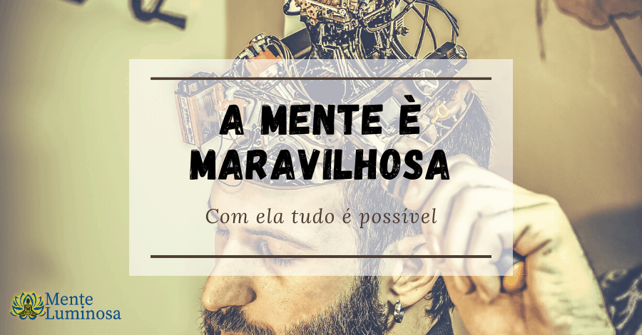 a mente é maravilhosa